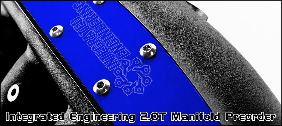 Integrated Engineering 2.0T Manifold Pre-Order